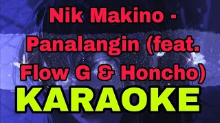 Nik Makino  Panalangin feat Flow G amp Honcho KARAOKE VERSION [upl. by Asquith667]