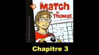 Le Match de Thomas Chapitre 3 [upl. by Boyce346]