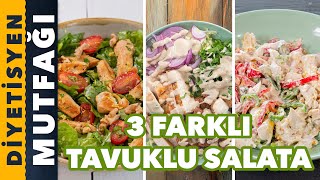 3 FARKLI TAVUKLU SALATA TARİFİ  Diyetisyen Mutfağı [upl. by Nrev]