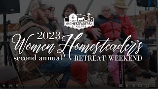 2023 Womens Homestead Conference RECAP  Homesteaders of America [upl. by Ecnerwal]