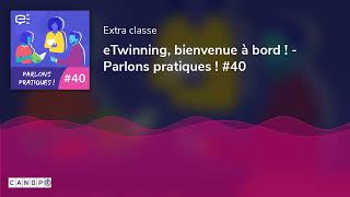 eTwinning bienvenue à bord   Parlons pratiques  40 [upl. by Aja]