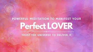 Get CLOSER To Your Ideal Lover Guided Meditation [upl. by Ydnas794]