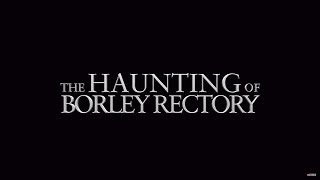 THE HAUNTING OF BORLEY RECTORY Official Trailer 2019 Horror [upl. by Anirrok]