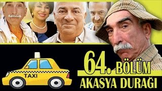 AKASYA DURAĞI 64 BÖLÜM [upl. by Peria]