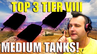 My TOP 3 Tier VIII Medium Tanks in 2023  World of Tanks [upl. by Chansoo]