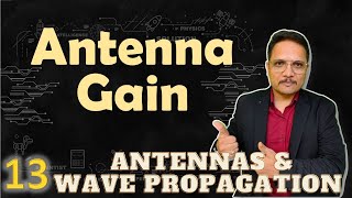 Gain of Antenna Basics Definition Calculation amp Examples Explained in Antenna Parameters [upl. by Ullund]