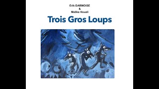 🌀 3 gros loups dans la forêt 🌀 Eric DARMOiSE [upl. by Oirom]