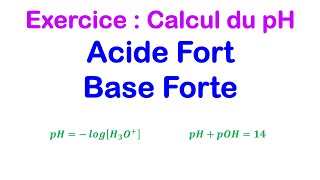 Calcul du pH pour un Acide Fort et une Base Forte  Méthodes et Applications [upl. by Kinson]