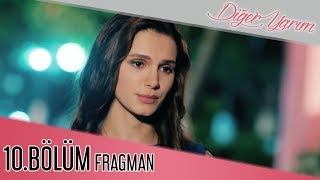 Diğer Yarım 10Bölüm Fragman [upl. by Kirkpatrick]