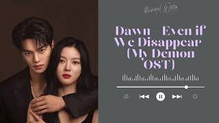 Dawn  Even If We Disappear My Demon OST 마이데몬 [upl. by Ymmaj]