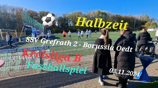 Halbzeit SSV Grefrath 2  Borussia Oedt Kreisliga B Herren Niederrhein bei strahlendem Sonnenschein [upl. by Atilehs]