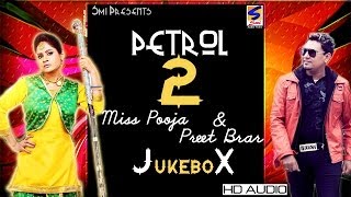 Miss Pooja amp Preet Brar  Petrol 2  Jukebox  Full HD Latest Brand Song 2016 [upl. by Ennayehc494]