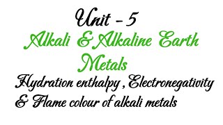 Hydration enthalpyElectronegativityFlame colour of alkali metals  Alkali amp alkaline earth metals [upl. by Zetnas]