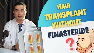 Finasteride and hair transplants How to use them together for best results  Dr Ghorbani Explains [upl. by Kirsteni]