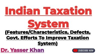 Indian Taxation System  Features Of Indian Taxation  Defects In Indian Taxation  Indian Economy [upl. by Adaminah]