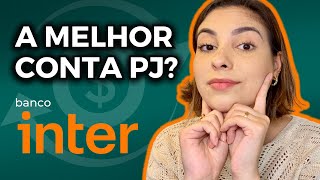 REVIEW CONTA BANCO INTER PESSOA JURÍDICA  Será que vale a pena [upl. by Eixel]