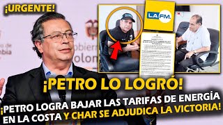 ¡URGENTE PETRO LOGRA BAJAR LAS TARIFAS DE ENERGÍA EN LA COSTA Y CHAR SE ADJUDICA LA VICTORIA [upl. by Mossolb]