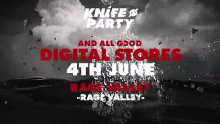 Knife Party  Rage Valley [upl. by Hy]