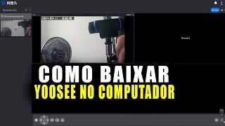 COMO INSTALAR O APLICATIVO YOOSEE NO COMPUTADOR PARA O ID 10 BITS Yoosee FOR PC [upl. by Keverian621]