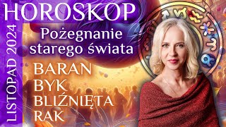 Horoskop na listopad 2024  BARAN BYK Bliźnięta  RAK Pożegnanie starego świata [upl. by Heman]