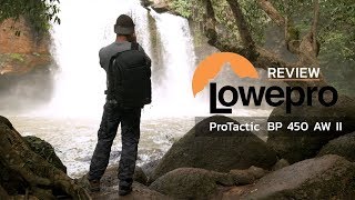 Review Lowepro ProTactic BP 450 AW II BY พี่โก๊ะ กล้องกล้วยกล้วย [upl. by Giorgio261]