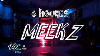 MEEKZ  6 FIGURES Lyrics [upl. by Ardekan]