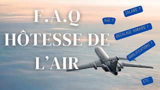 FAK HOTESSE DE LAIR  JE RÉPONDS AUX 10 QUESTIONS LES PLUS DEMANDÉES [upl. by Elicia508]