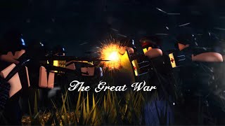 The Great War  A Roblox Cinematic Entrenched [upl. by Lahsiv]