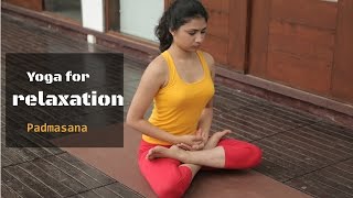 Yoga for Relaxation  Padmasana  Yoga for health [upl. by Lorrin]