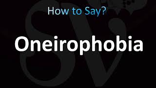 How to Pronounce Oneirophobia Correctly [upl. by Nevla227]