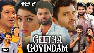 Geetha Govindam Full Movie Story Explanation  Vijay Deverakonda  Rashmika Mandanna  Subbaraju [upl. by Rockey]