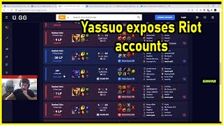 Yassuo exposes Riot accounts [upl. by Kruger]