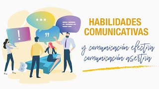 Habilidades comunicativas y comunicación efectiva – comunicación asertiva [upl. by Naid]