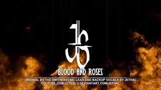 The Smithereens Blood and Roses Cover by Jethal [upl. by Kermy703]