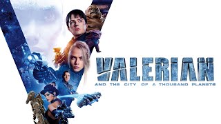 Valerian and the City of a Thousand Planets 2017 Movie  Dane DeHaan C  updates Review amp Facts [upl. by Buehler]