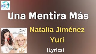 Yuri Natalia Jiménez  Una Mentira Más LetraLyrics [upl. by Alleusnoc]