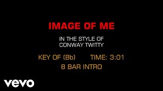 Conway Twitty  Image Of Me Karaoke [upl. by Ellen]