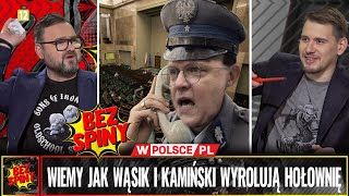 BezSpiny WIEMY JAK WĄSIK I KAMIŃSKI WYROLUJĄ HOŁOWNIĘ [upl. by Ientruoc]