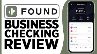 Found Business Checking Review 2024 [upl. by Ruckman]