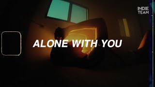 LyricsVietsub Alina Baraz  Alone With You [upl. by Brause]