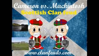 Clan Cameron vs Clan Mackintosh Scottish Clan Feud [upl. by Kriste]