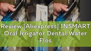 Review Aliexpress INSMART Oral Irrigator Dental Water Flosser Teeth Whitening Waterproof Portable [upl. by Emmery]