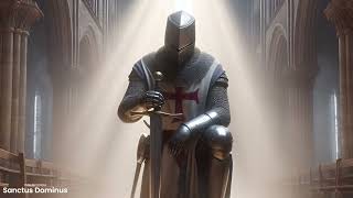 Sanctus Dominus  Templar Knight Chant  Cinematic Gregorian Music [upl. by Ellennahs]