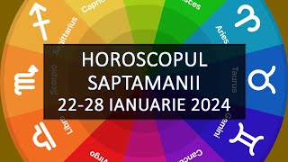 Horoscopul Saptamanii 2228 ianuarie 2024  HOROSCOPUS [upl. by Fishbein359]