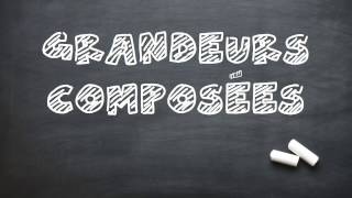 Grandeurs composées [upl. by Brunk]