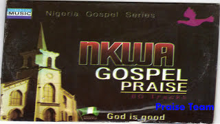 Nkwa  Gospel Praise [upl. by Guidotti]