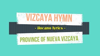 Vizcaya Hymn  Ilocano Lyrics  CazLenTV [upl. by Wisnicki358]