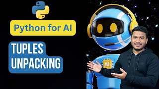 Tuples Unpacking  Python for AI 34 [upl. by Bengt]