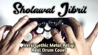 Sholawat Jibril  Gothic Metal Religi  Real Drum Cover Official Video [upl. by Adnilemre590]