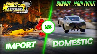 Import vs Domestic  World Cup Finals  Sunday Main Event Coverage [upl. by Fang]